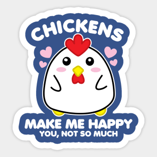 Chickens Make Me Happy Sticker